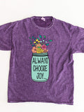 Always Choose Joy GRAPHIC TEE T-SHIRTS