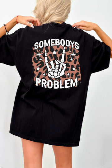 SOMEBODYS PROBLEM OVERSIZED TEE T-SHIRTS